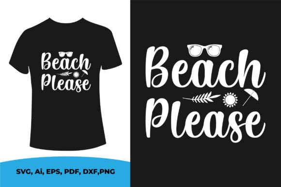 Beach Please - Summer Sea Beach T-shirt Graphics