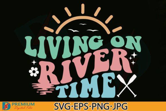 Retro Summer, Living on River Time SVG