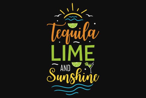 Tequila Time and Sunshine Summer Tshirt
